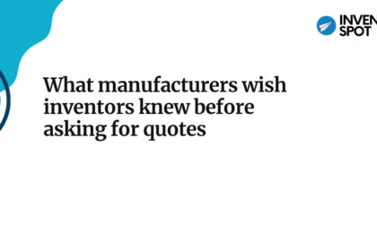 how to get manufacturing quotes as an inventor